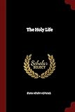 The Holy Life