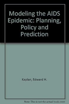 Hardcover Modeling the AIDS Epidemic: Planning, Policy, and Prediction Book