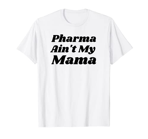 Pharma no es mi madre derechos libertad hechos negro Camiseta