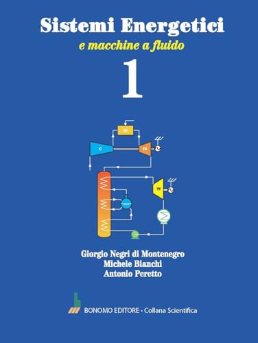 Sistemi energetici. E macchine a fluido (Vol. 1)