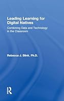 Leading Learning for Digital Natives: Combining Data and Technology in the Classroom 1138801739 Book Cover