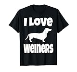 Weiner Dog Owner Dachshund Lover Mom Dad I Love Weiners T-Shirt