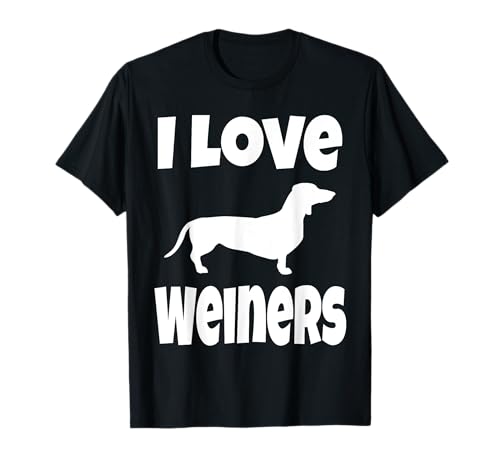 Weiner Dog Owner Dachshund Lover Mom Dad I Love Weiners T-Shirt