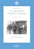 «Il Ricordo Di Quei Giorni». Diario 1945 - 2
