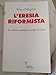 L'eresia Riformista. La Cultura Socialista Ai Tempi Di Craxi - 3