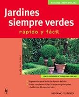 Jardines siempre verdes / Green Gardens Always: Rapido Y Facil / Fast and Easy (Jardin En Casa / Garden at Home) 8425515785 Book Cover