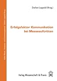  Erfolgsfaktor Kommunikation bei Messeauftritten.: / (Messe-, Kongress- und Eventmanagement)