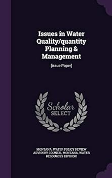 Hardcover Issues in Water Quality/Quantity Planning & Management: [Issue Paper] Book