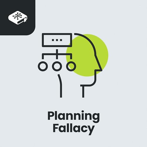 The Planning Fallacy: Why We Underestimate Time and How to Avoid It Podcast Por arte de portada