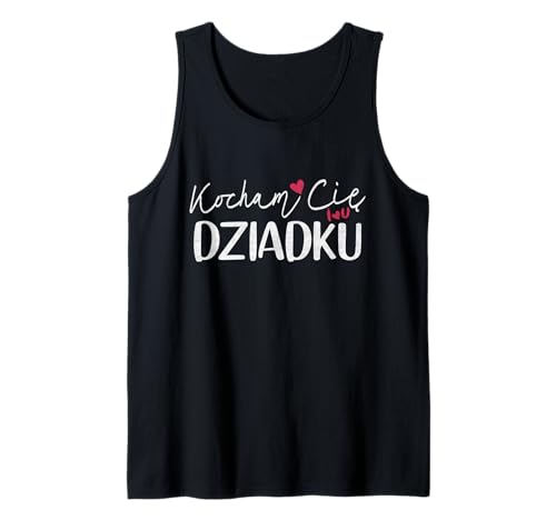 Kocham Cie Dziadek - Estampado de corazón "I Love My Polish Grandpa" Camiseta sin Mangas