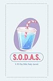 The S.O.D.A.S. Method: A 30-Day Bible Study Journal for Scripture, Observation,...