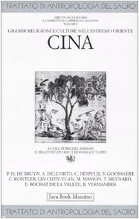 Trattato di antropologia del sacro. Grandi religioni e culture nell'Estremo Oriente. Cina (Vol. 8)