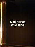 Wild Horse, Wild Ride