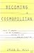 Becoming a Cosmopolitan: What It Means to Be a Human Being in the New Millennium