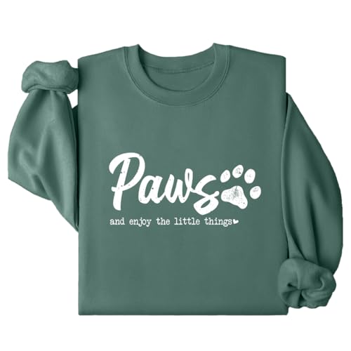 Paws And Enjoy The Little Things Sweatshirt, Paw Print Sweatshirt, Dog Mom Sweatshirt Paws And Enjoy The Little Things Shirt