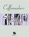 Produktbild Coffee Makers = Macchine Da Caffe (Bella Cosa Library)