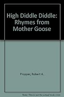 High diddle diddle: Rhymes from Mother Goose 0870703773 Book Cover