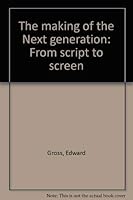 The making of the Next generation: From script to screen 1556982151 Book Cover