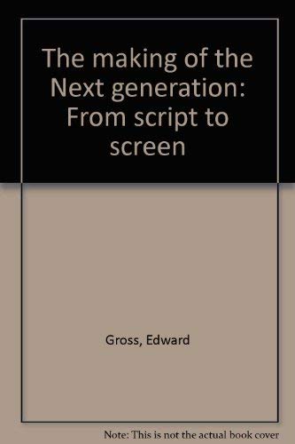 The making of the Next generation: From script ... 1556982151 Book Cover
