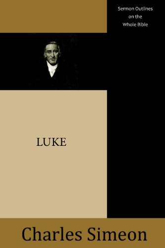 Sermon Outlines on the Whole Bible: Luke