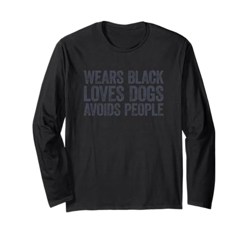 Wears Black Loves Dogs Avoids People ����T�V���c