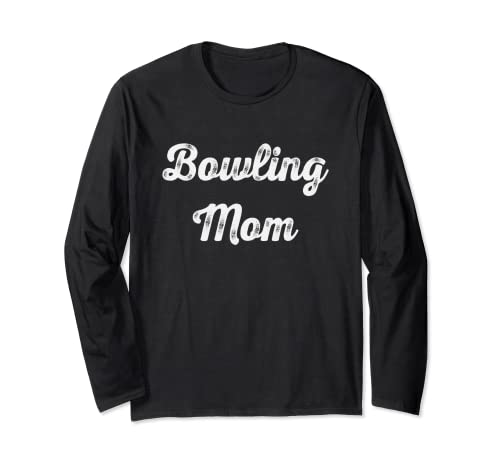 Bowling Mom Funny Bowler - Regalo para el Día de la Madre Manga Larga