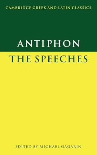 Antiphon: The Speeches (Cambridge Greek and Latin Classics)