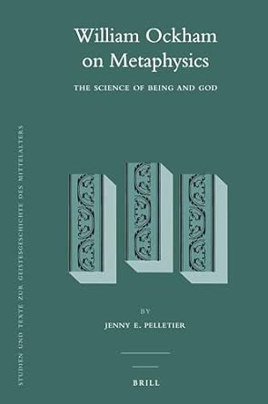 William Ockham on Metaphysics: The Science of Being and God: 109 book cover