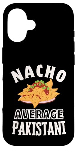 Nacho Average Pakistan Proud Pakistan Culture Cinco de Mayo �X�}�z�P�[�X iPhone 16 �p
