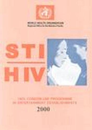 STI/ HIV One Hundred Percent Condom Use Programme in Entertainment Establishments (A Wpro Publication)