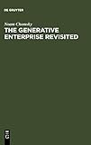 The Generative Enterprise Revisited: Discussions with Riny Huybregts, Henk van Riemsdijk, Naoki Fukui and Mihoko Zushi
