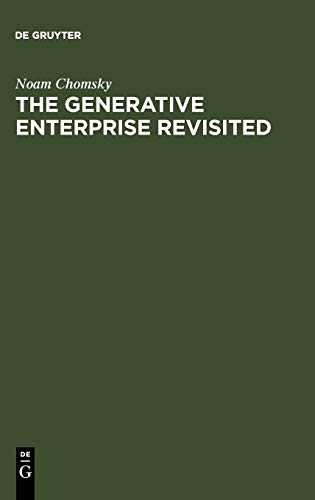 The Generative Enterprise Revisited: Discussions with Riny Huybregts, Henk van Riemsdijk, Naoki Fukui and Mihoko Zushi