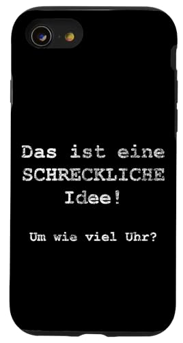 Das ist eine SCHRECKLICHE Idee! Um wie viel Uhr? - �h�C�c�� �X�}�z�P�[�X iPhone SE (2020) / 7 / 8 �p