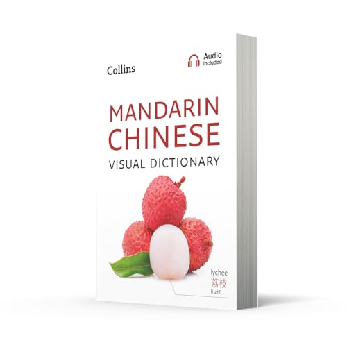 Mandarin Chinese Visual Dictionary: A Photo Guide to Everyday Words and Phrases in Mandarin Chinese