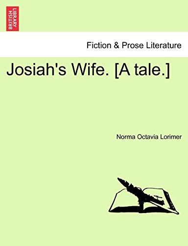Josiah's Wife. [A Tale.]