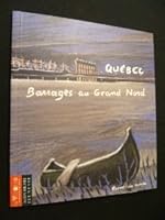 Québec - Barrages au Grand Nord 2226062556 Book Cover