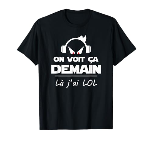 League of Legend Cadeau drôle lol Gamer Geek T-Shirt
