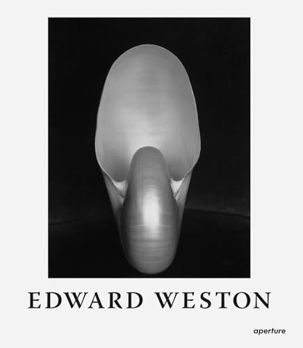  Edward Weston: The Flame of Recognition: Sixtieth Anniversary Edition