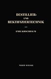  Destillier- und Rektifiziertechnik