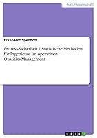 Prozess-Sicherheit I. Statistische Methoden f�r Ingenieure im operativen Qualit�ts-Management 3668332908 Book Cover