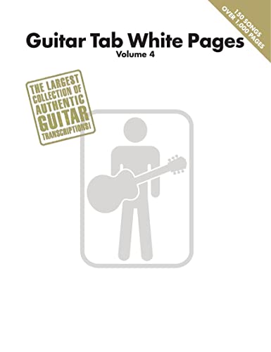 Guitar Tab White Pages - Volume 4 | 150 Note-for-Note Guitar Transcriptions | Pop and Rock Classics for Guitarists | Guitar Tab Songbook with Popular Songs and Guitar Chords