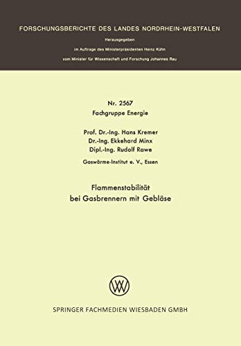 Flammenstabilität bei Gasbrennern mit Gebläse: 2567 (Forschungsberichte des Wirtschafts- und Verkehrsministeriums Nordrhein-Westfalen)