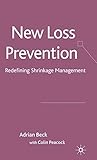 New Loss Prevention: Redefining Shrinkage Management