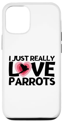 Parrot I Just Really Love Parrot �X�}�z�P�[�X iPhone 12/12 Pro �p