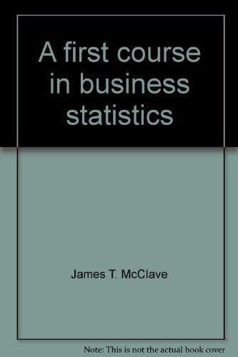 A first course in business statistics 0895170434 Book Cover