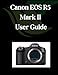 Produktbild Canon EOS R5 Mark II User Guide: A Comprehensive and Detailed Manual for Photographers and Creatives for Beginners and Seniors