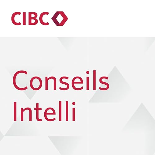 Conseils&nbsp;Intelli Podcast Por CIBC arte de portada