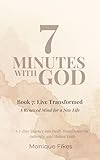  Book 7: Live Transformed: A Renewed Mind for a New Life (7 Minutes With God) (English Edition)