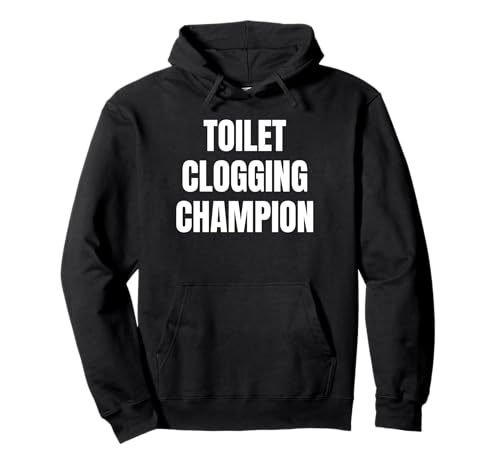 Toilet Clogging Champion Funny Award Tees and Mugs Dad Jokes Sudadera con Capucha
