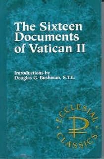 The Sixteen Documents of Vatican II (Ecclesial Classics)